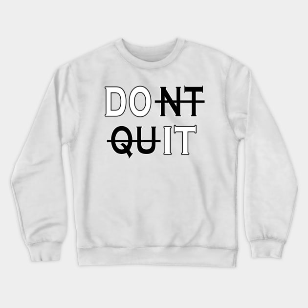 Do It Crewneck Sweatshirt by Marioma